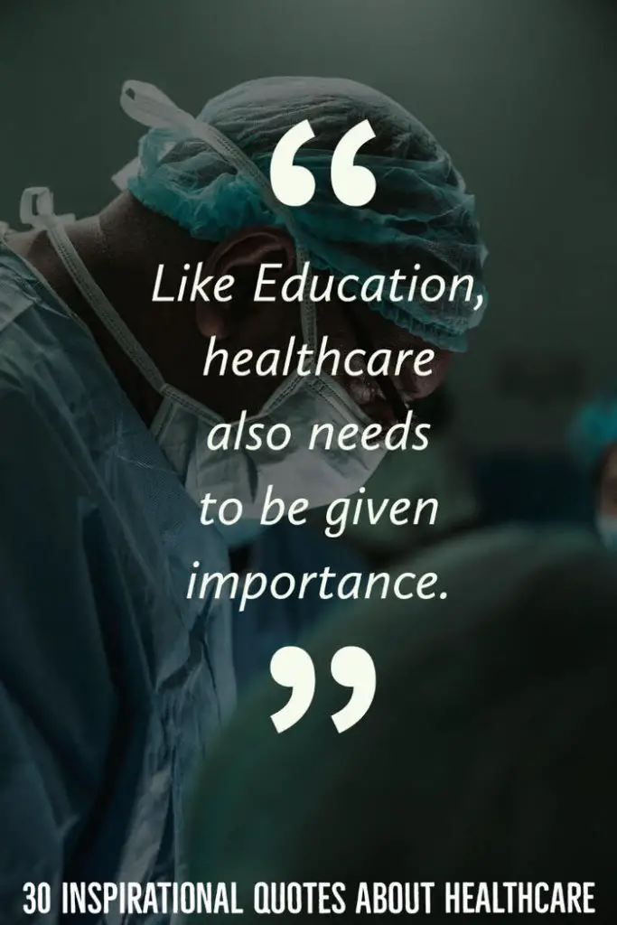 30 Inspirational Quotes About Healthcare (2020 Best Quotes)