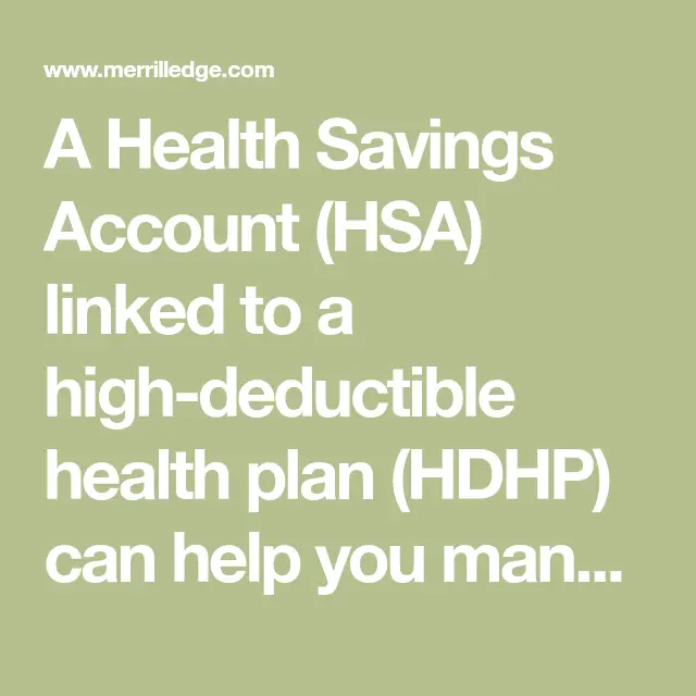 A Health Savings Account (HSA) linked to a high