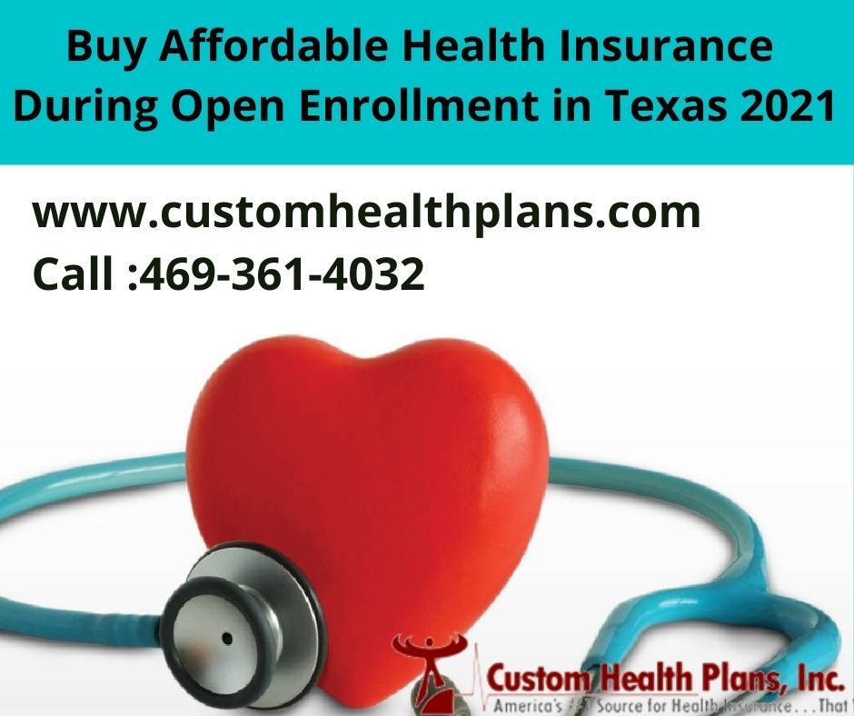 Buy Affordable Health Insurance During Open Enrollment in Texas 2021 ...