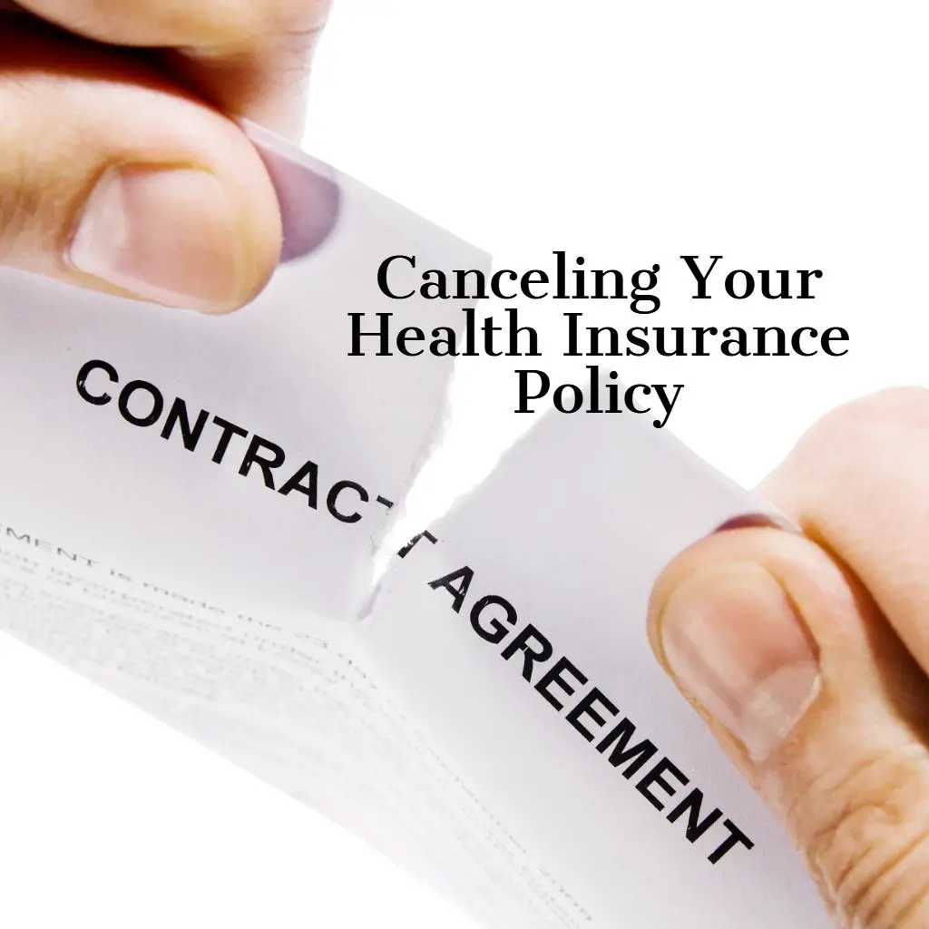 Can You Cancel Your Health Insurance Policy?