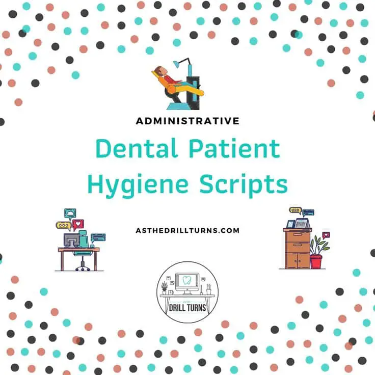 Dental Patient Hygiene Scripts