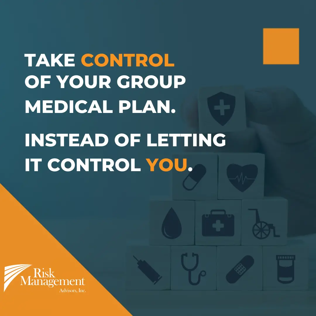 DISCOVER THE BENEFITS OF GROUP MEDICAL STRATEGIES Risk Management Advisors