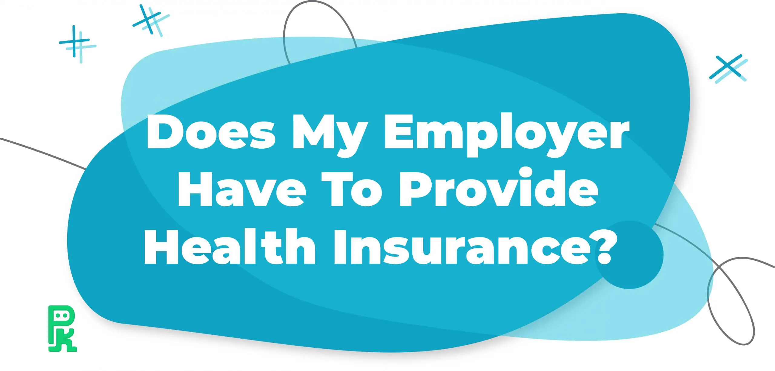 Does My Employer Have to Provide Health Insurance?