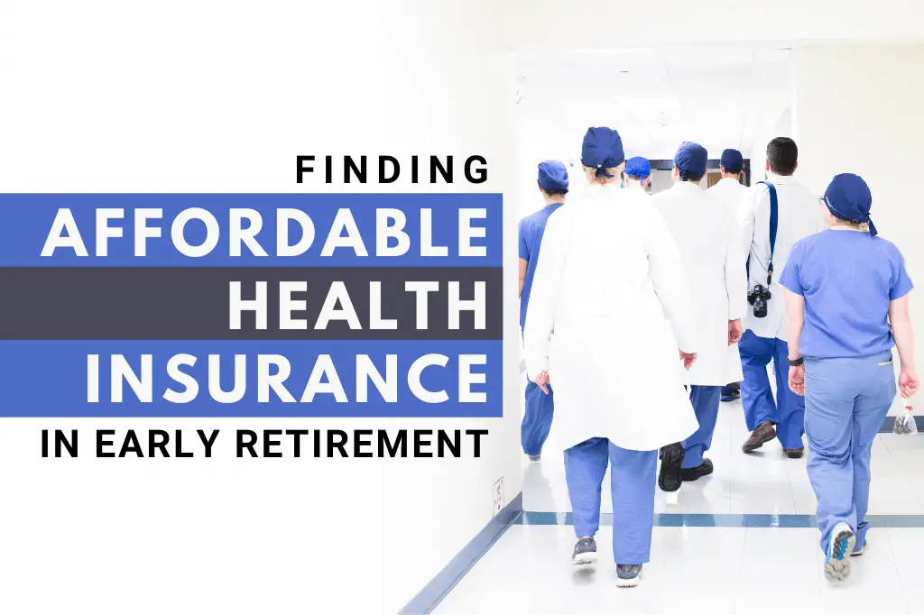 Finding Affordable Health Insurance in Early Retirement
