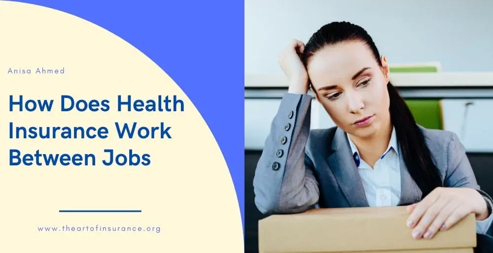 How Does Health Insurance Work Between Jobs?