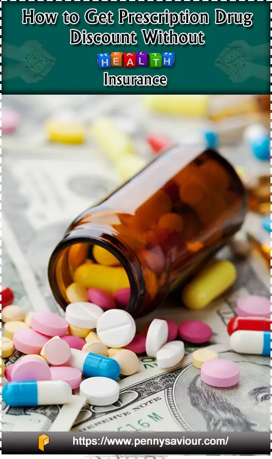 How To Get Prescription Drug Discounts Without Health ...