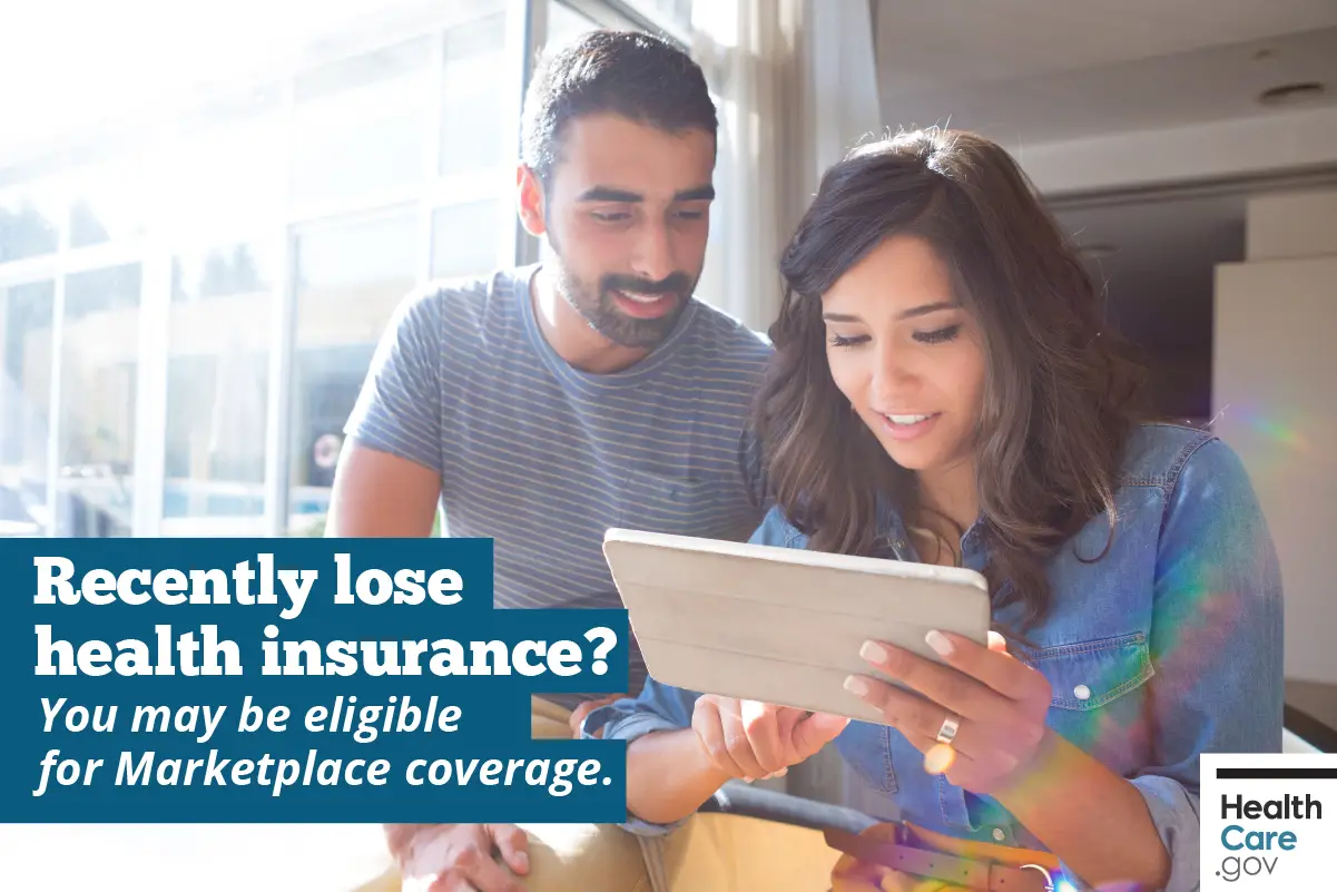 If you lost health insurance, you may apply for Marketplace coverage ...