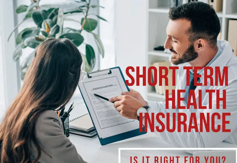 Short Term Health Insurance: Is It Right For Me?