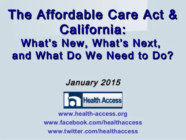 The Affordable Care Act &  California: What