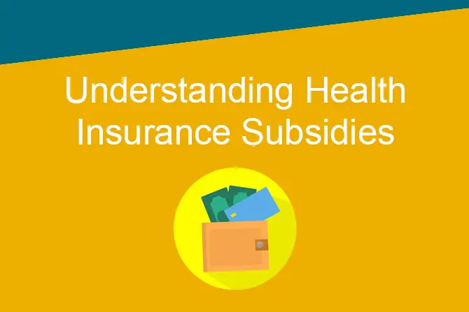 What Are Health Insurance Subsidies?