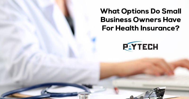 What Options Do Small Business Owners Have For Health ...