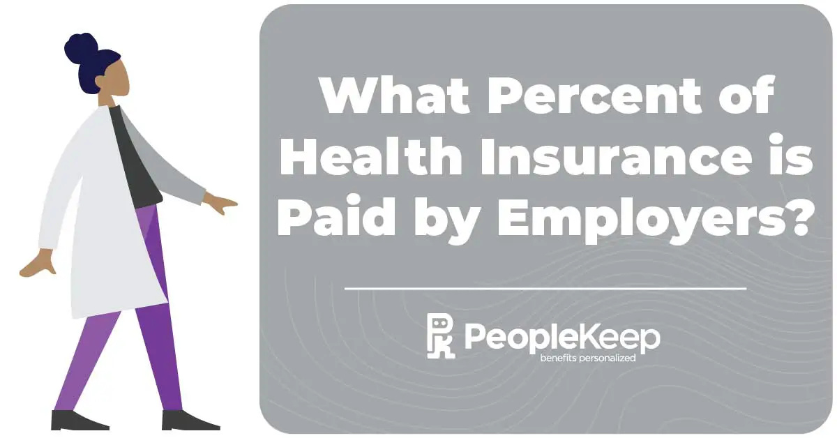 What Percent of Health Insurance is Paid by Employers?